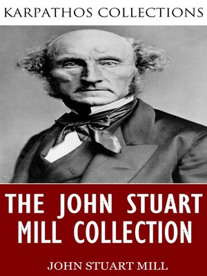 cover image of The John Stuart Mill Collection